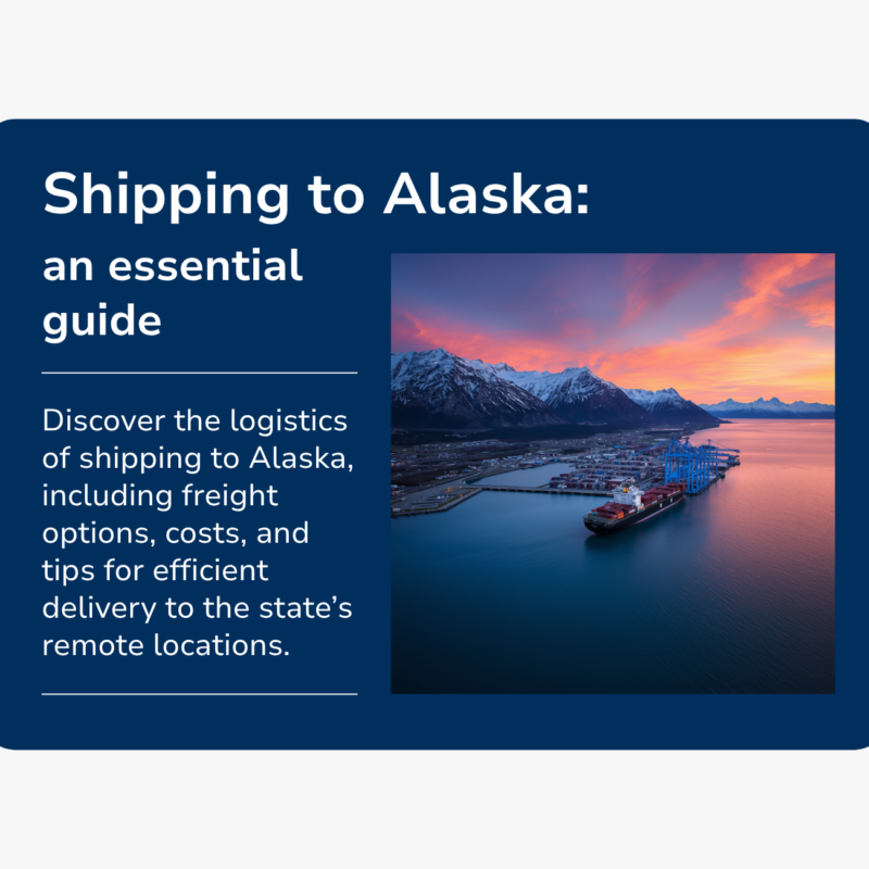 Shipping to Alaska guide with cargo ship, port, mountains, and Alaska logistics imagery